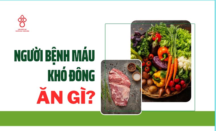 Người bệnh máu khó đông nên ăn gì?
